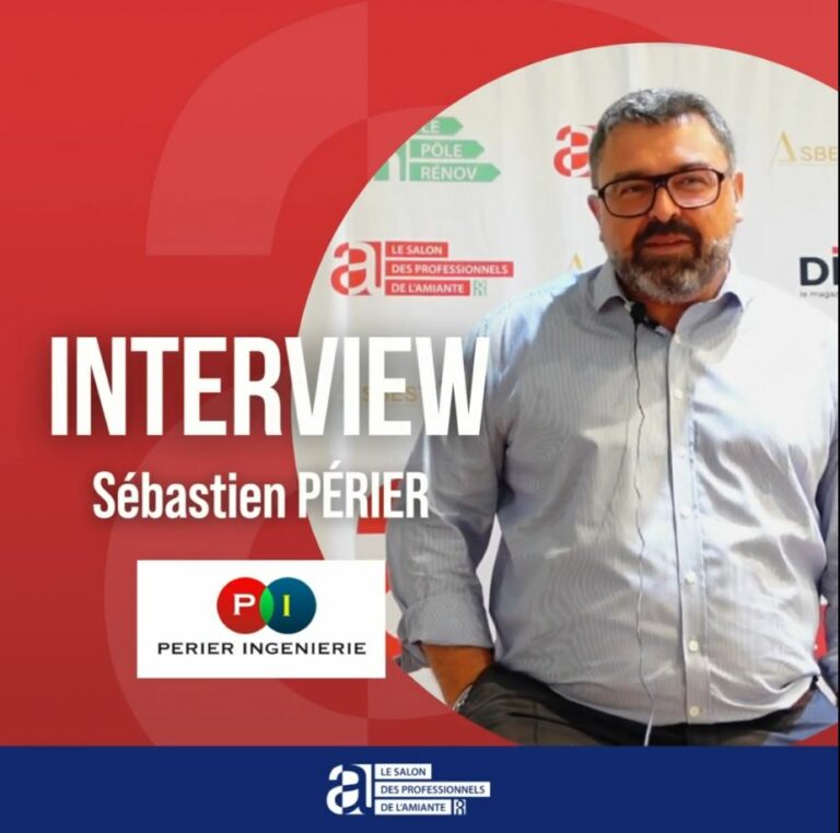 Interview de Sébastien PERIER lors du Salon des Professionnels de l’Amiante